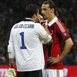 Cesar – Ibrahimovic: ‘Đồ tồi, cậu sẽ không ăn được tôi đâu’