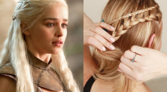 Cách tết tóc siêu đẹp như 'Mẹ Rồng' trong Game of Thrones