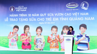 Hành trình trao sữa năm thứ 10 Quỹ sữa Vươn cao Việt Nam - Trao tặng 46.500 ly sữa cho trẻ em Quảng Nam