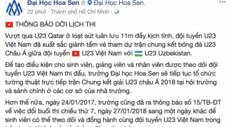 Ngôi trường siêu tâm lý: Huỷ cả lịch thi chiều 27/1 để sinh viên tập trung cổ vũ U23 Việt Nam đá chung kết