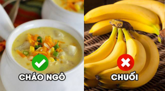 Đang đói TUYỆT ĐỐI không nên ăn những thực phẩm này