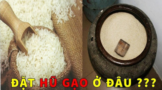 Cách đặt hũ gạo để hút tài lộc vào nhà - những điều kiêng kị khi đặt hũ gạo