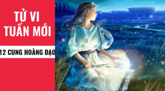 Dự báo tử vi tuần mới (25/2 đến 3/3/2019) của 12 cung hoàng đạo: Bạch Dương đón niềm vui mới, Song Ngư thăng hoa