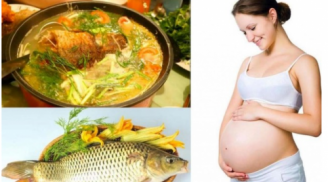 Thường xuyên ăn 3 món ăn từ món cá chép giúp mẹ bầu khỏe mạnh, thai nhi tăng cân tốt