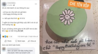Đặt bánh sinh nhật với lời nhắn ngọt ngào, cô gái 'khóc thét' khi nhận được thành phẩm