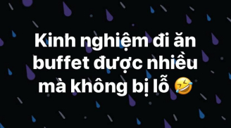 Dân mạng 'share' nhau kinh nghiệm đi ăn buffet không lỗ: Trăm người cùng mắc một lỗi dở khóc dở cười