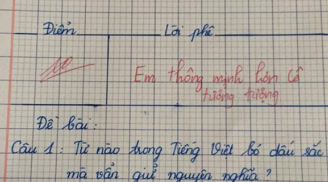 'Từ nào trong tiếng Việt bỏ dấu sắc vẫn giữ nguyên nghĩa?', học trò trả lời khiến cô tâm đắc vì quá thông minh