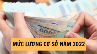 Mức lương cơ sở 2022 với công chức, viên chức là bao nhiêu? Chế độ tiền lương mới ra sao?