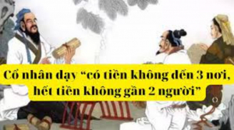 Cổ nhân dạy 'Có tiền không tới 3 nơi, hết tiền không gần 2 người': Không nhớ kỹ thì nghèo muôn đời