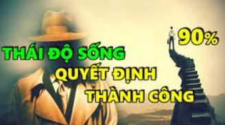 3 thái độ sống quyết định sự giàu nghèo: Phú quý không tìm mà đến, tiến xa tới đâu do chính bạn quyết định