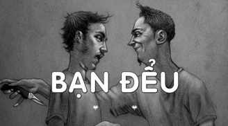Tránh xa ngay nếu thấy người kề cận bạn có 6 dấu hiệu này: Đó là ''bè'' chứ không phải ''bạn''