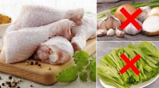 7 loại thực phẩm kỵ với thịt gà, không nên kết hợp chung kẻo rước bệnh