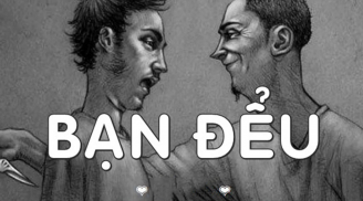 'Bạn đểu' mở miệng thường nói 3 câu này, tốt nhất đừng kết thân: Quen thuộc nhất là câu số 1