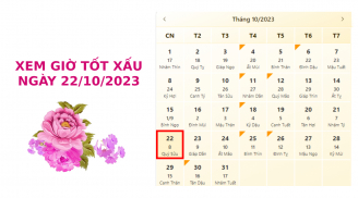 Xem giờ tốt xấu ngày 22/10/2023: Những việc nên và không nên làm để tránh xui rước may