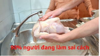 Có nên rửa thịt gà trực tiếp dưới vòi nước chảy không? Rất nhiều người rửa sai âm thầm gây họa mà không biết