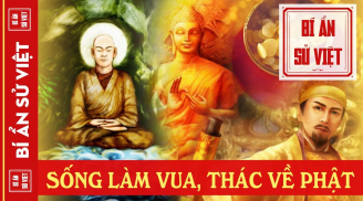 Vị vua nào nổi tiếng nhất trong sử Việt bởi có màu da như vàng ròng?