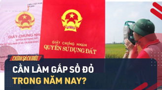 Không làm Sổ đỏ trong năm 2024 người dân sẽ mất 1 quyền lợi, nộp thêm 1 khoản lớn