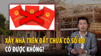 Đất không có giấy tờ, người dân có được phép xây nhà ở không?