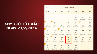 Xem giờ tốt xấu ngày 21/2/2024 chuẩn nhất, xem lịch âm ngày 21/2/2024