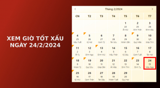 Xem giờ tốt xấu ngày 24/2/2024 chuẩn nhất, xem lịch âm ngày 24/2/2024