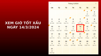 Xem giờ tốt xấu ngày 14/3/2024 chuẩn nhất, xem lịch âm ngày 14/3/2024