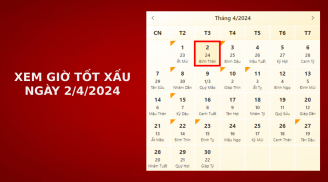 Xem giờ tốt xấu ngày 2/4/2024 chuẩn nhất, xem lịch âm ngày 2/4/2024