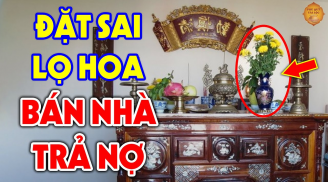 Lọ hoa trên bàn thờ để bên phải hay bên trái mới chuẩn, nhiều nhà làm sai bảo sao mất lộc