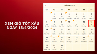 Xem giờ tốt xấu ngày 13/4/2024 chuẩn nhất, xem lịch âm ngày 13/4/2024