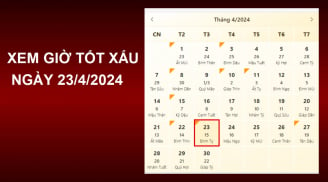 Xem giờ tốt xấu ngày 23/4/2024 chuẩn nhất, xem lịch âm ngày 23/4/2024