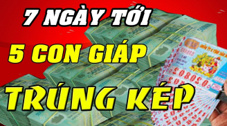 7 ngày tới đạp trúng hố vàng, 5 tuổi ăn 'lộc kép', giàu lên chóng mặt