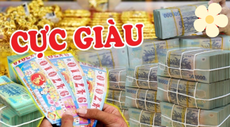 Ngày mai 19/5: Thần Tài báo tin vui, 3 tuổi kiếm tiền như nước, giàu ú ụ