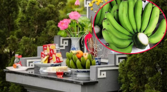 Ông bà ta chọn chuối dâng cúng trên ban thờ nhưng lại dặn con cháu không mang đi lễ tảo mộ, vì sao?