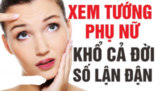 Phụ nữ có 4 nét tướng này phúc ít, lộc mỏng: Dễ cô độc khi về già