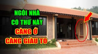 Nhà có dấu hiệu này càng ở càng giàu: Được trả bao nhiêu tiền cũng đừng bán