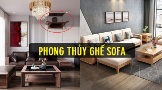 Các cụ có câu: Sofa dựa 3 hướng này không đau ốm cũng hao tài, khánh kiệt đó là hướng nào?