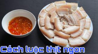 Luộc thịt xong đừng vớt ngay ra đĩa, làm thêm một bước, thịt trắng thơm mềm, không dính