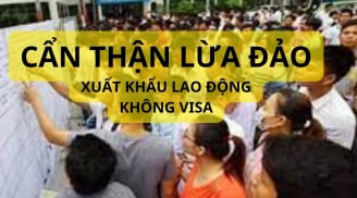 Cẩn thận với thủ đoạn lừa đảo liên quan tới xuất khẩu lao động và du lịch