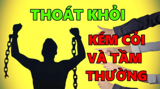 Người có số phận 'kém cỏi' đều có 3 đặc điểm, có 1/3 cũng khó mà giàu