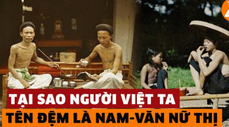 Vì sao người Việt xưa đặt tên 'nam Văn, nữ Thị', ngày nay thì sao?