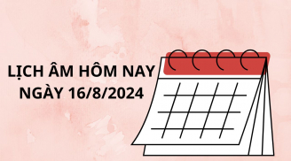 Lịch âm hôm nay lịch vạn niên ngày 16/8, một ngày cần chú ý