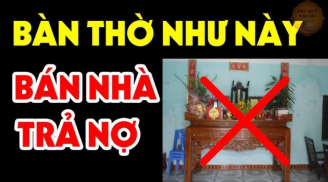 Tổ Tiên nói: 'Bàn thờ kê 2 hướng, gia chủ nghèo khó, đau ốm quanh năm', đó là hướng nào?