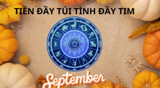 Tỏa sáng rực rỡ, tháng 9 dương lịch, 3 cung hoàng đạo này giàu lên trông thấy, mọi việc thuận lợi