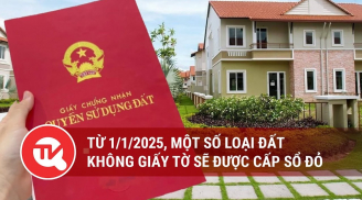 Từ 1/2025: Có 5 loại đất không giấy tờ sẽ được cấp sổ đỏ, biết sớm kẻo thiệt