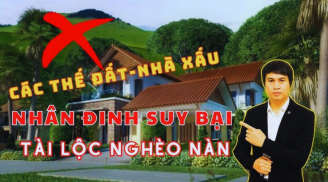 4 thế đất cực xấu, đại kỵ trong phong thủy: Rẻ mấy cũng tuyệt đối đừng mua