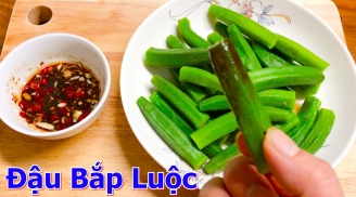 Cách luộc đậu bắp không bị nhớt đắng: Nắm lấy để dùng khi cần thiết