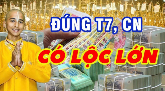 Từ nay tới thứ Bảy, Chủ Nhật: 3 tuổi Ơn Trên ban lộc tiền về đếm mỏi tay