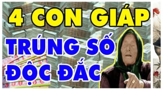 15 ngày cuối cùng tháng 9 Dương: 4 tuổi vơ sạch Lộc Trời, trúng quả đậm tiền vào như nước