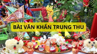 Giờ đẹp cúng rằm trung thu tháng 8, bài văn khấn cổ truyền cúng rằm tháng 8 rước tài lộc may mắn