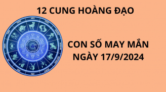 Tử vi ngày 17/9, con số may mắn, số đẹp mang lại tài lộc giàu có cho 12 cung hoàng đạo