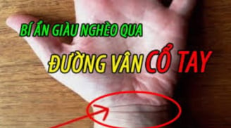 Chỉ 3 giầy nhìn đường vân cổ tay biết ngay vận mệnh sang giàu hay nghèo khó